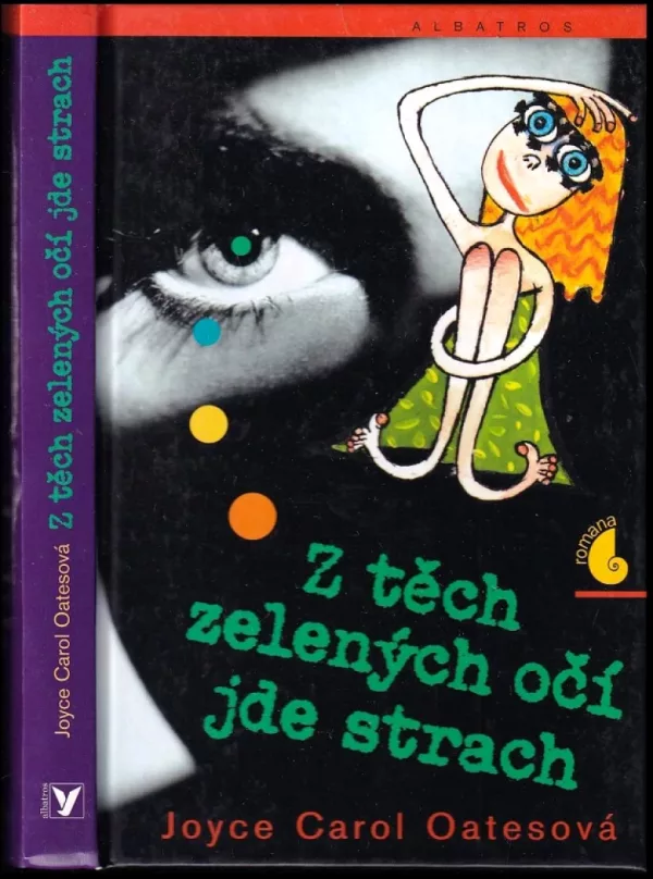 Z těch zelených očí jde strach