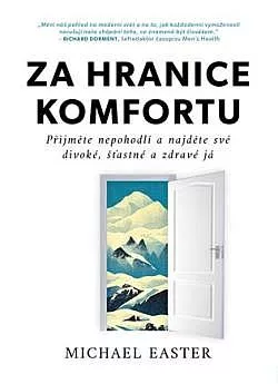 Za hranice komfortu: Přijměte nepohodlí a najděte své divoké, šťastné a zdravé já