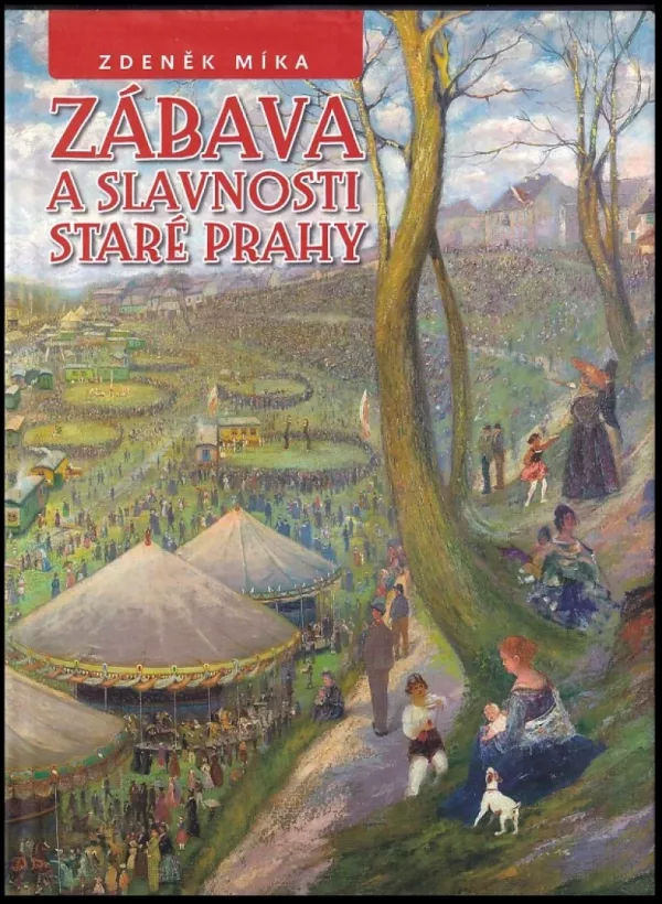 Zábava a slavnosti staré Prahy