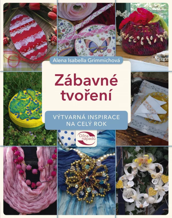 Zábavné tvoření - Výtvarná inspirace na celý rok