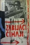 Zabijáci číhají