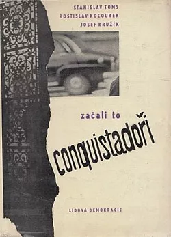 Začali to conquistadoři