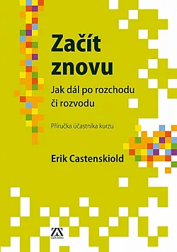 Začít znovu - Jak dál po rozchodu či rozvodu