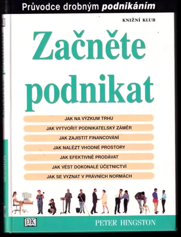 Začněte podnikat : průvodce drobným podnikáním