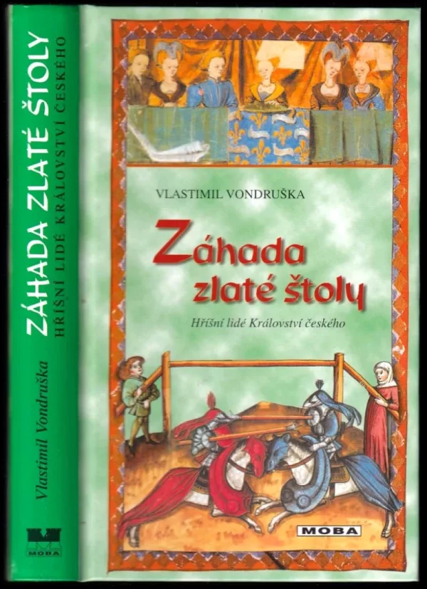 Záhada zlaté štoly, aneb, Tři zločiny, které rozřešil královský prokurátor Oldřich z Chlumu