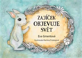 Zajíček objevuje svět