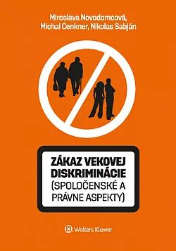 Zákaz vekovej diskriminácie (spoločenské a právne aspekty)