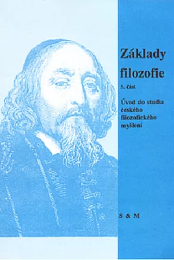 Základy filozofie – učební text pro střední školy. 5. část, Úvod do studia českého filozofického myšlení