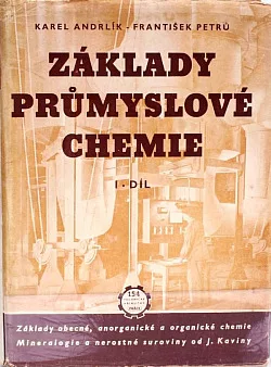 Základy průmyslové chemie. I. díl, Základy obecné, anorganické a organické chemie