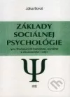 Základy sociálnej psychológie : pre študujúcich humánne, sociálne a ekonomické vedy