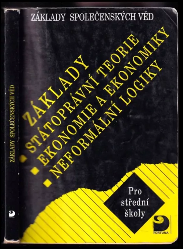 Základy státoprávní teorie, ekonomie a ekonomiky, neformální logiky