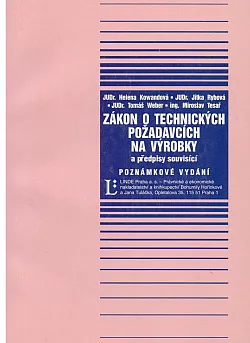 Zákon o technických požadavcích na výrobky a předpisy související. Poznámkové vydání