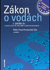 Zákon o vodách č. 254/2001 Sb. v úplném znění k 23. lednu 2004 s rozšířeným komentářem