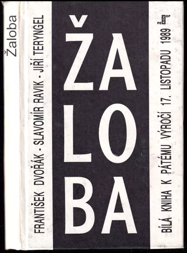 Žaloba, aneb, Bílá kniha k pátému výročí 17. listopadu 1989