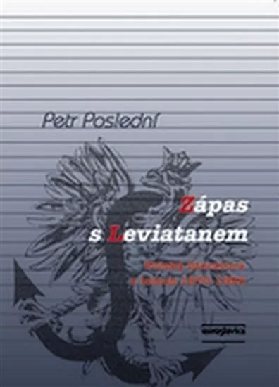 Zápas s Leviatanem - Polská literatura v letech 1970-1990