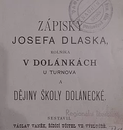 Zápisky Josefa Dlaska, rolníka v Dolánkách u Turnova a dějiny školy Dolánecké