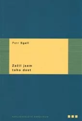 Zažil jsem toho dost