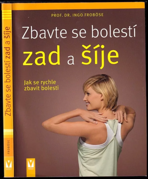 Zbavte se bolestí zad a šíje