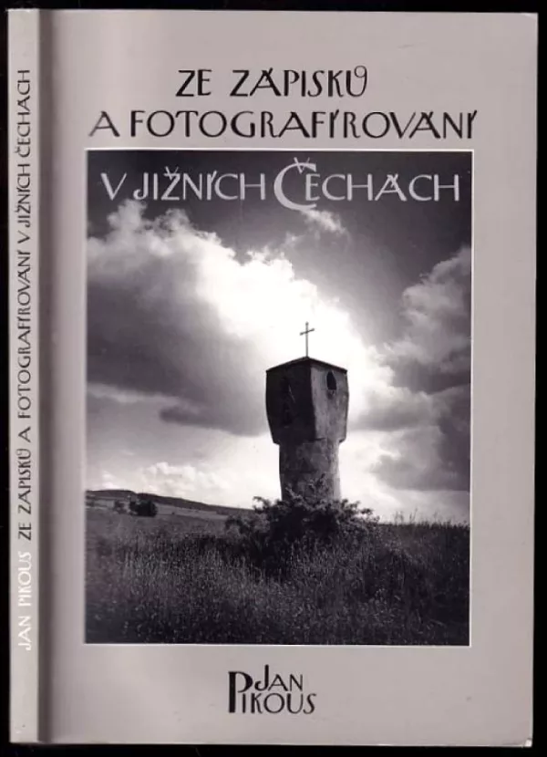 Ze zápisků a fotografírování v jižních Čechách