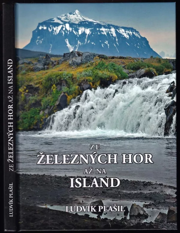 Ze Železných hor až na Island PODPIS A VĚNOVÁNÍ
