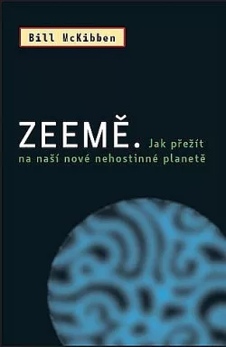 Zeemě: Jak přežít na naší nové nehostinné planetě