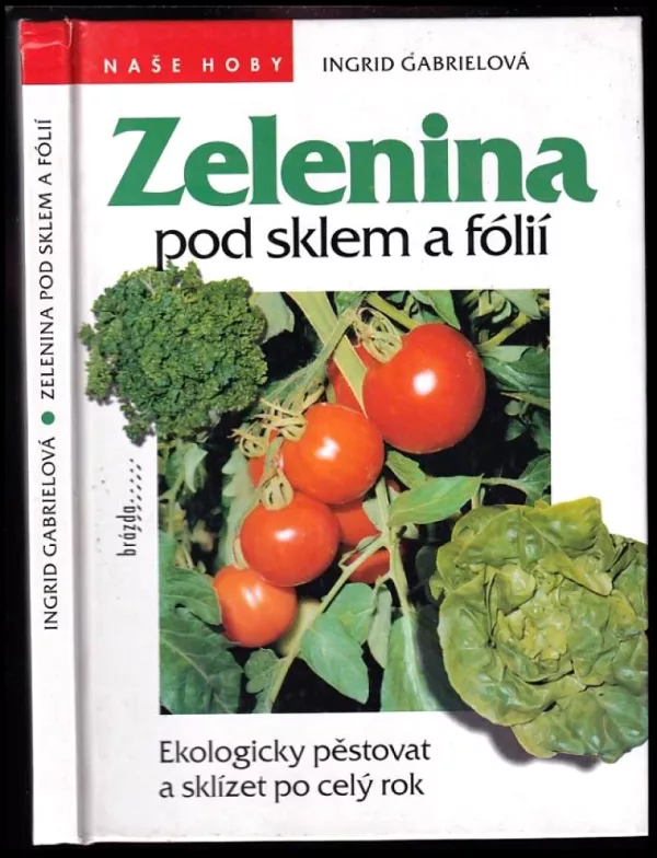 Zelenina pod sklem a fólií