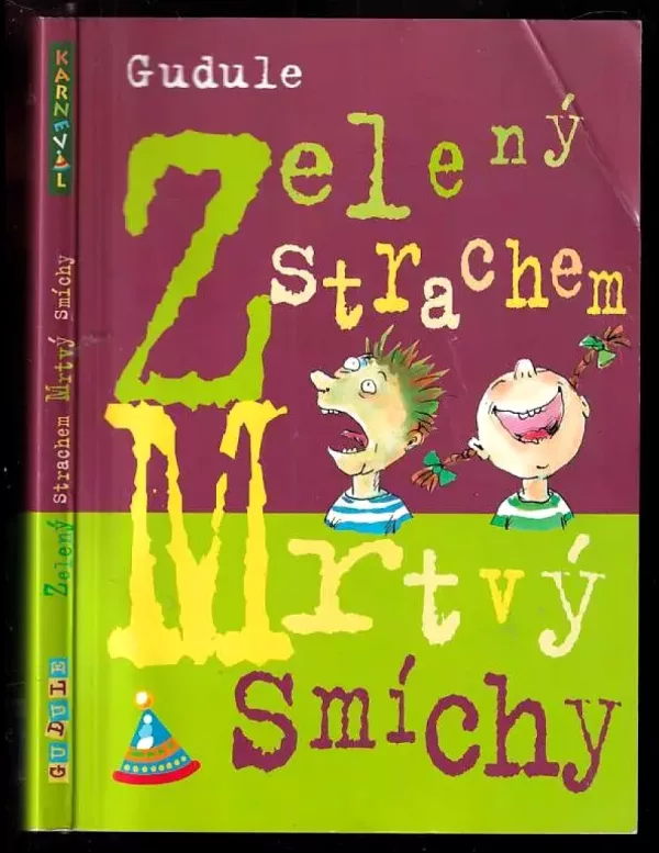 Zelený strachem, mrtvý smíchy