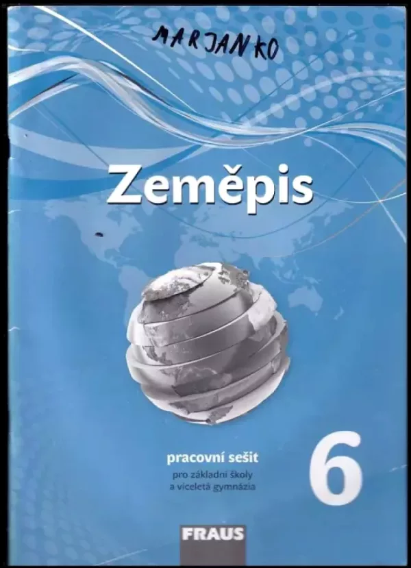 Zeměpis 6 : pracovní sešit pro základní školy a víceletá gymnázia