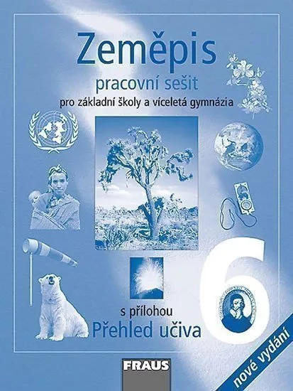 Zeměpis 6 pro ZŠ a víceletá gymnázia - Pracovní sešit