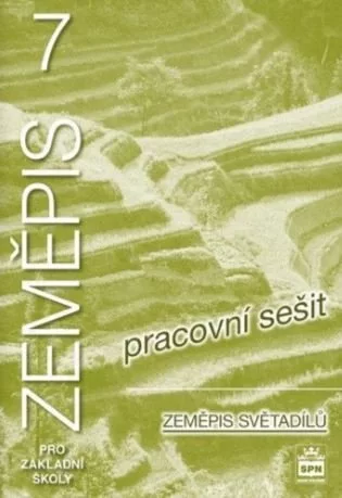 Zeměpis 7 pro základní školy - Zeměpis světadílů, pracovní sešit
