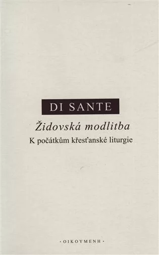 Židovská modlitba: K počátkům křesťanské liturgie