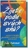 Žijete podle svých snů?