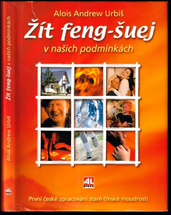 Žít feng-šuej v našich podmínkách ALOIS ANDREW URBIŠ PODPIS