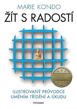 Žít s radostí – ilustrovaný průvodce uměním třídění a úklidu