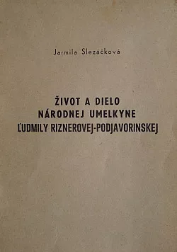 Život a dielo národnej umelkyne Ľudmily Riznerovej-Podjavorinskej