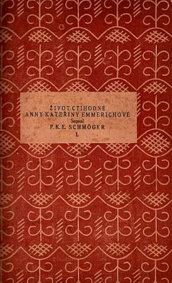 Život ctihodné Anny Kateřiny Emmerichové, řeholnice kláštera Augustiniánského v Dülmenu. I.
