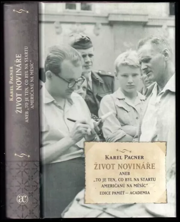 Život novináře, aneb, "To je ten, co byl na startu Američanů na Měsíc"