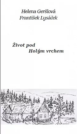 Život pod Holým vrchem