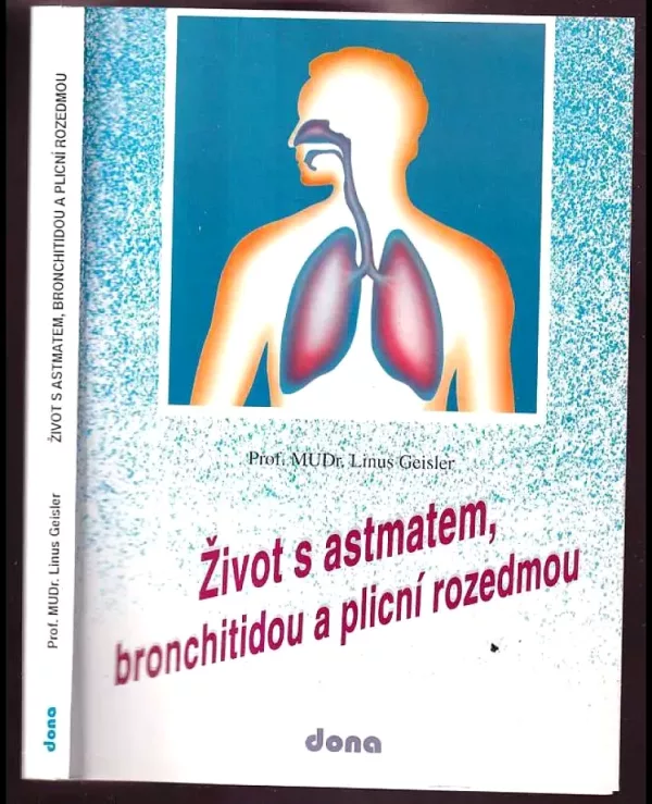 Život s astmatem, bronchitidou a plicní rozedmou