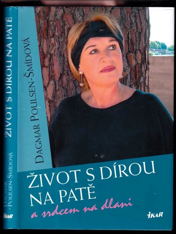 Život s dírou na patě a srdcem na dlani