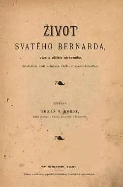 Život svatého Bernarda, otce a učitele církevního, druhého zakladatele řádu cisterciáckého