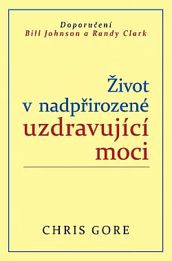 Život v nadpřirozené uzdravující moci