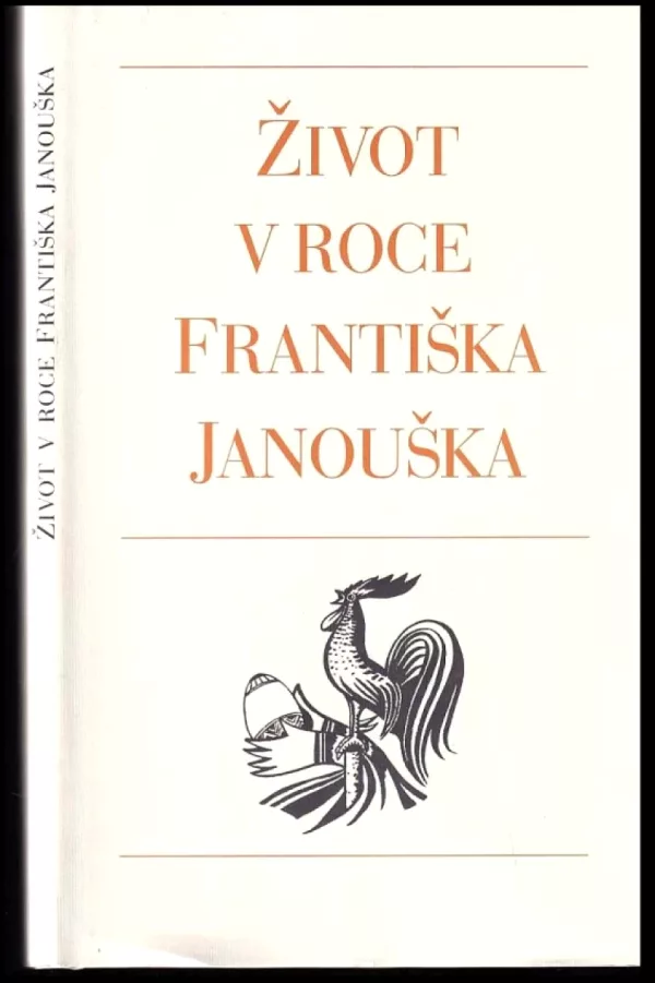 Život v roce Františka Janouška