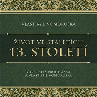 Život ve staletích - 13. století