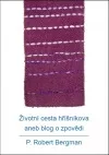 Životní cesta hříšníkova aneb blog o zpovědi