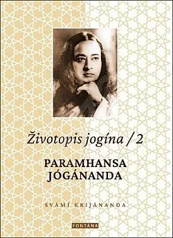 Životopis jogína 2: Paramhansa Jógánanda