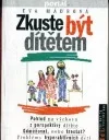 Zkuste být dítětem