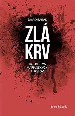 Zlá krv - Tajomstvá mafiánskych hrobov