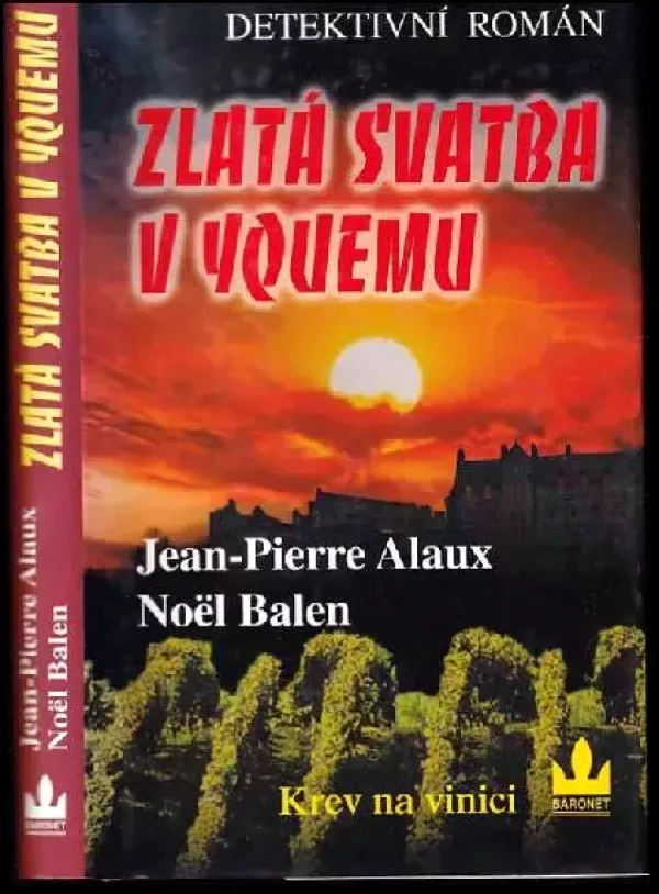 Zlatá svatba v Yquemu : krev na vinici
