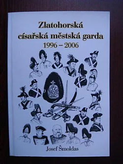 Zlatohorská císařská městská garda 1996-2006